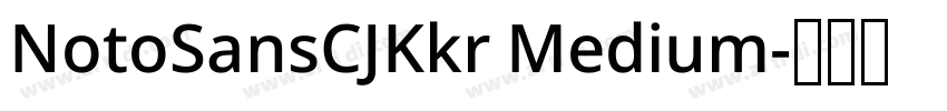 NotoSansCJKkr Medium字体转换